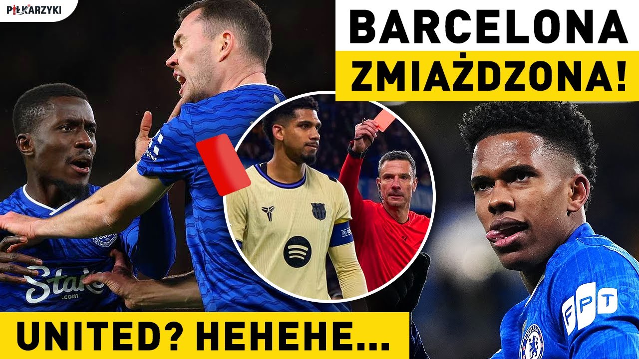 CHELSEA POŻARŁA BARCELONĘ! KRZYWY broni UNITED?! ESTEVAO jak KOT, KONCERT THE BLUES, YAMAL SCHOWANY!