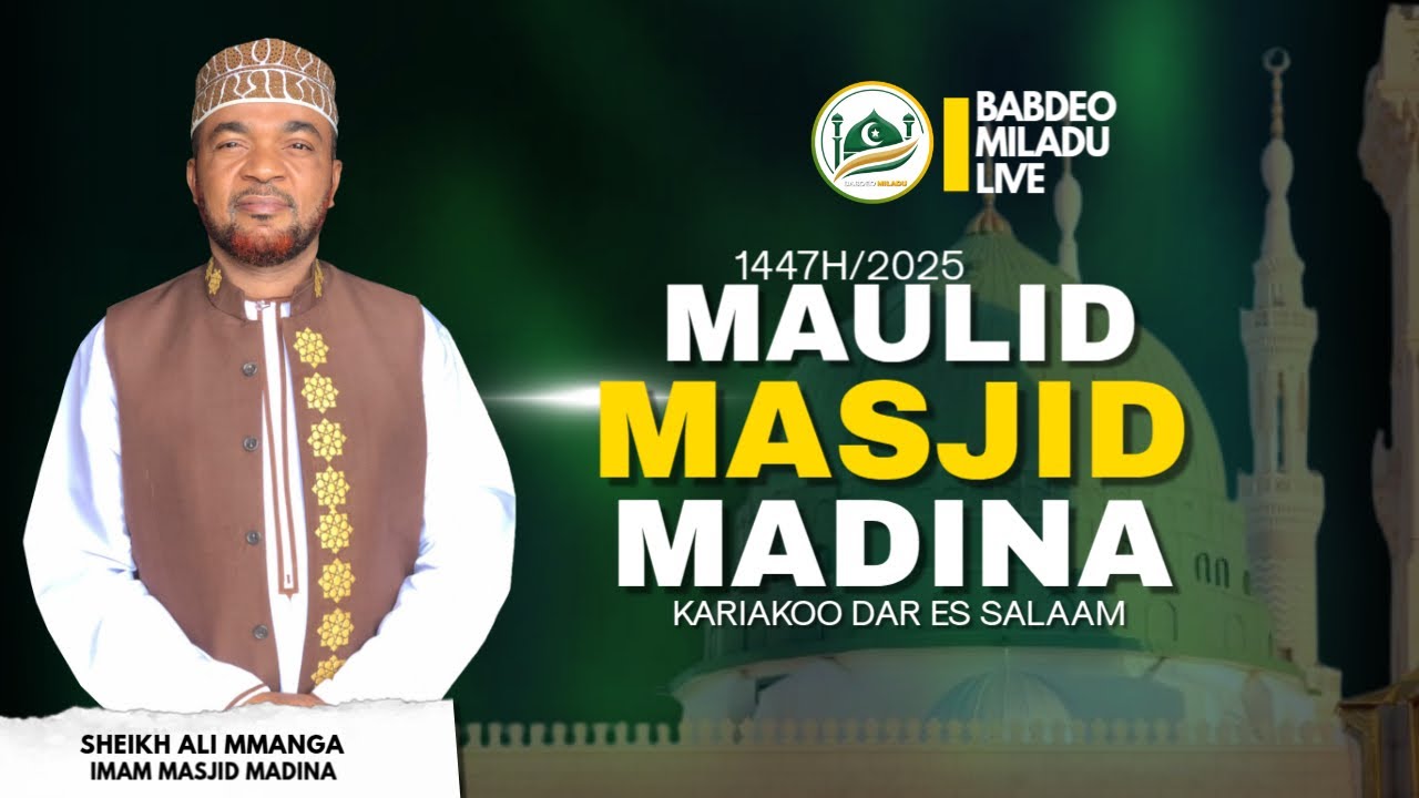 🔴LIVE MAULID MASJID MADINA KWA IMAM ALI MMANGA, KARIAKOO DSM. 1447H/2025