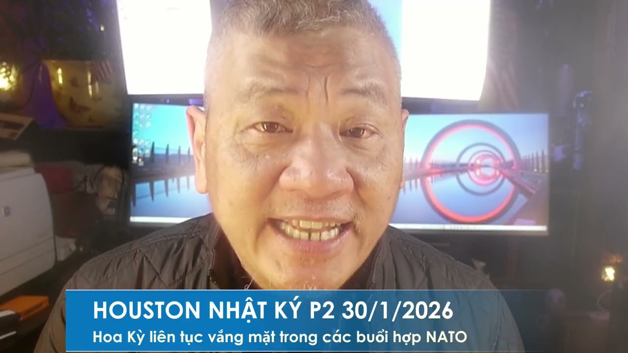 HOUSTON NHẬT KÝ P2 30/1/2026