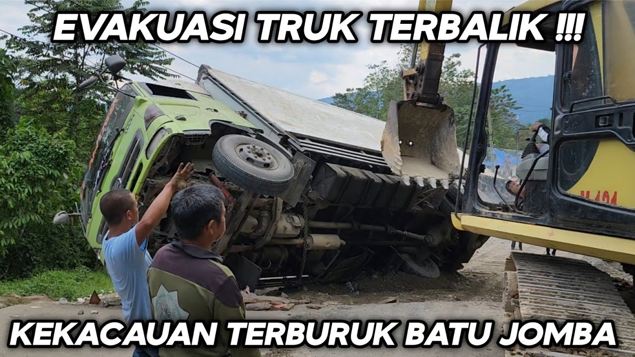 Kekacauan Terburuk !!! Evakuasi Truk Terbalik Di Tanjakan Batu Jomba