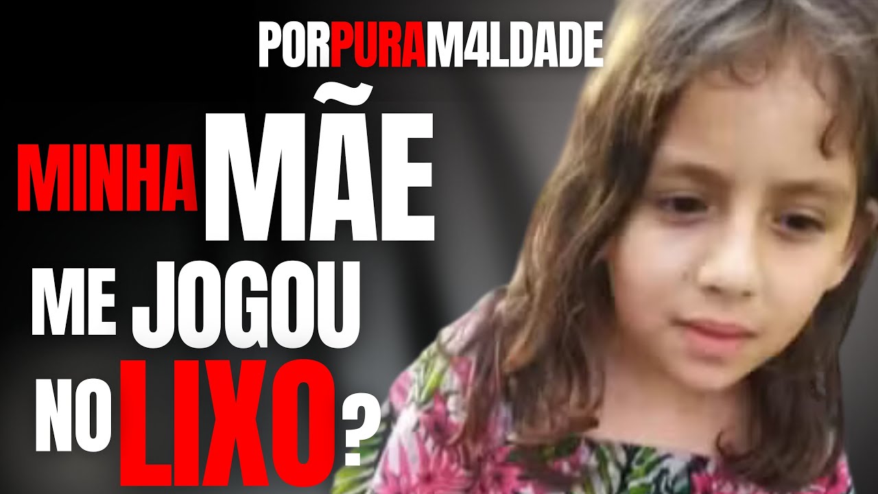 MÃE MATA E JOGA FILHA NO LIXO? CONSELHO TUTELAR SABIA... - C/ DR CARLOS DE FARIA