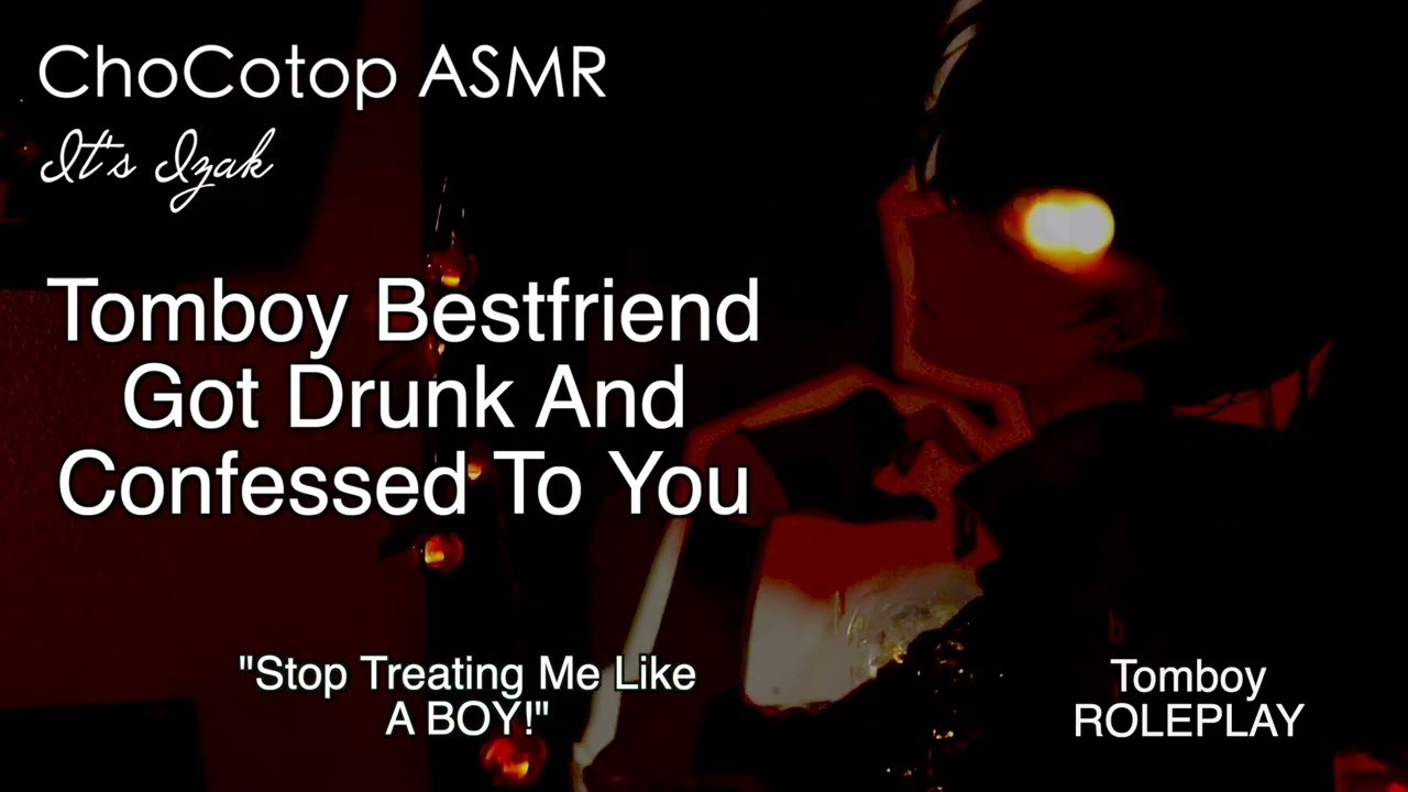ASMR | Drunk Tomboy Bestfriend Get Jealous And Confesses To You: Roleplay