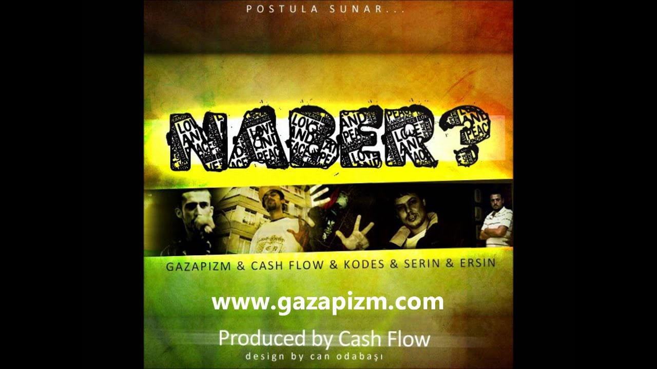 Gazapizm ft. Cashflow, Kodes, Serin, Balistik - Naber (2011)