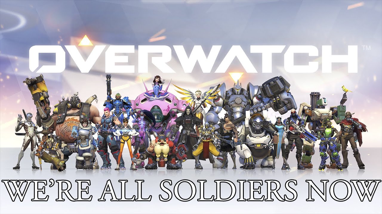 Overwatch - We're All Soldiers Now