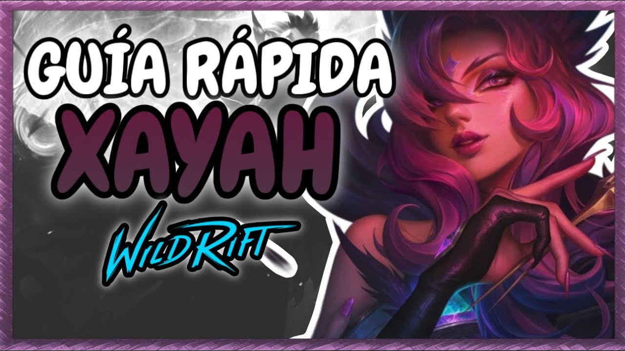 Guía Rápida para Xayah - Wild Rift