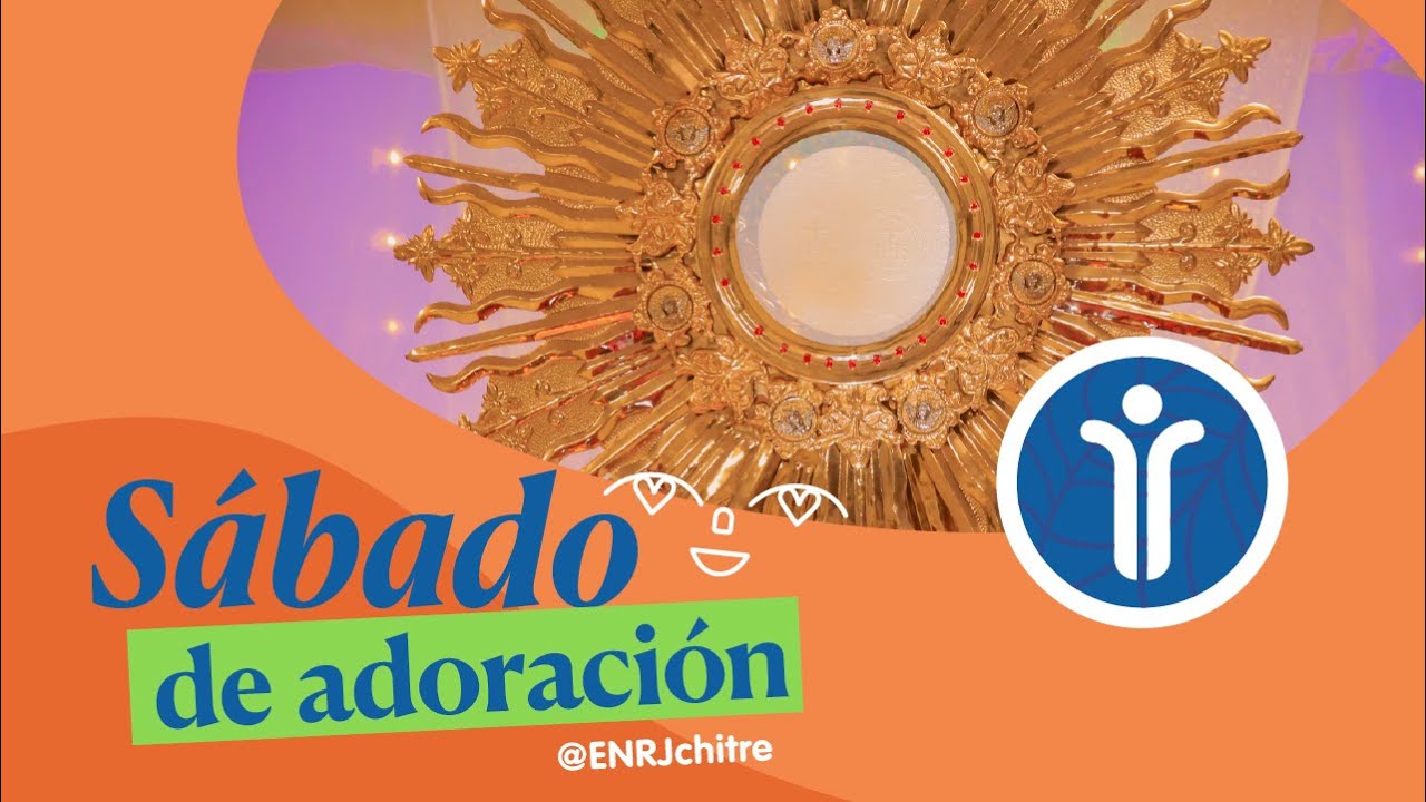 SÁBADO DE ADORACIÓN - ENRJ 2025