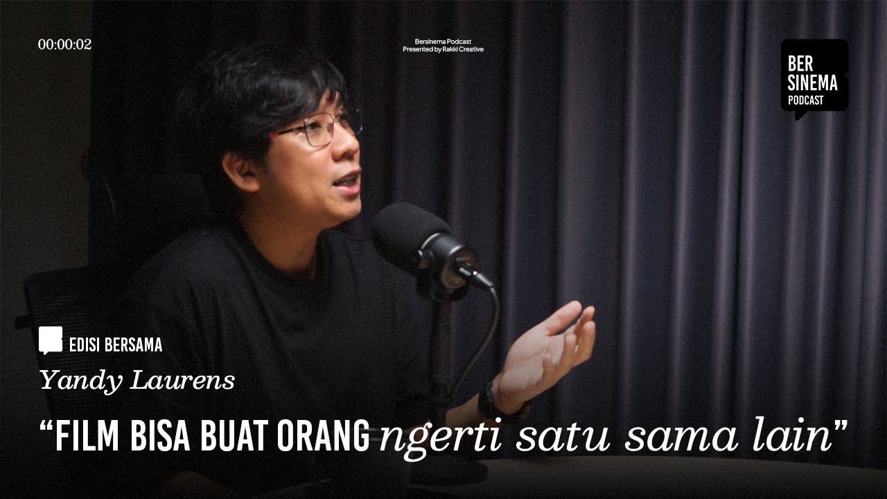 BERSINEMA BERSAMA YANDY LAURENS : JUJUR DALAM BERTUTUR