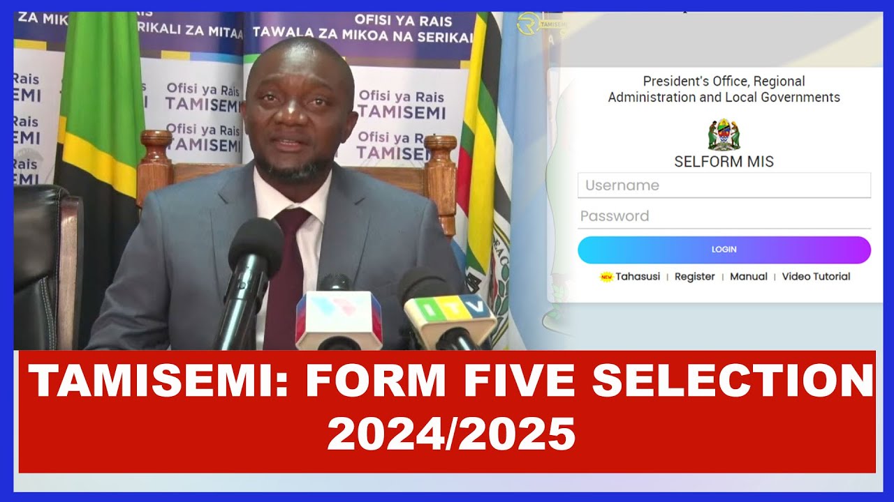 TAMISEMI FORM FIVE SELECTION 2024/2025: MAJINA YA WANAFUNZI WALIOCHAGULIWA KUJIUNGA KIDATO CHA TANO