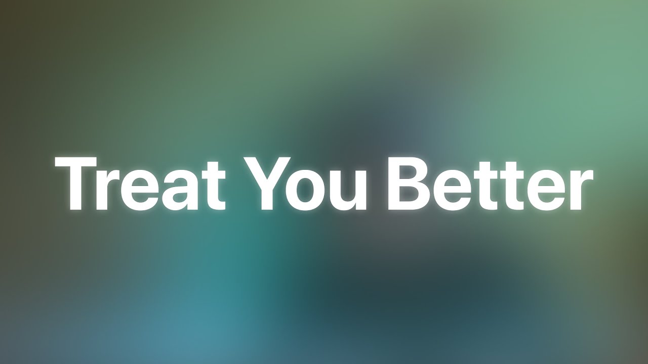 Shawn Mendes - Treat You Better (Lyrics) 🎧