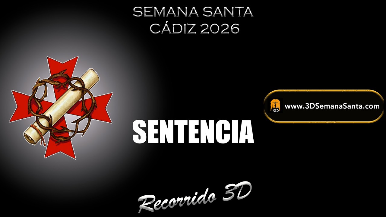 🟡⚫️ |SENTENCIA | Semana Santa de Cádiz 2026 | Recorrido 3D