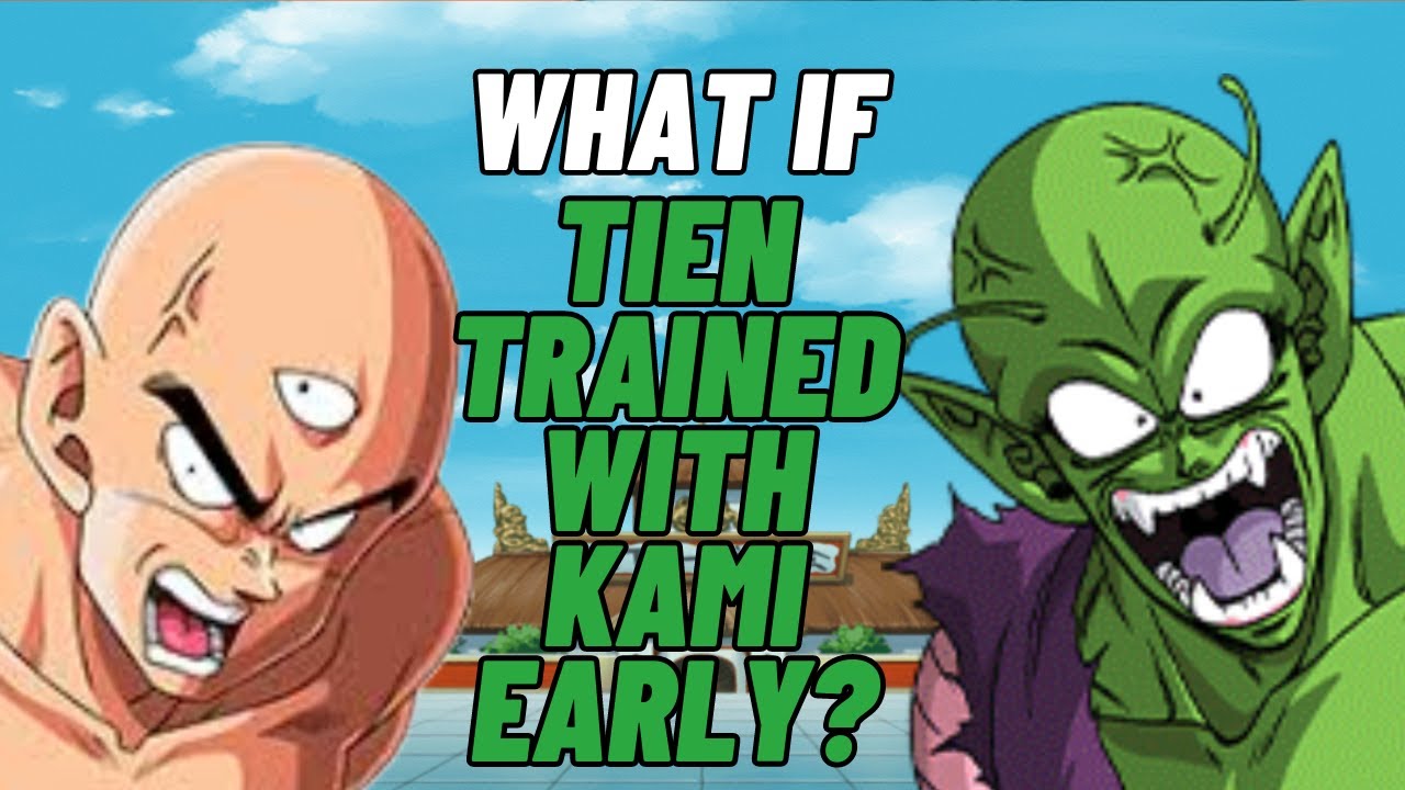 What if Tien Trained With Kami Early?