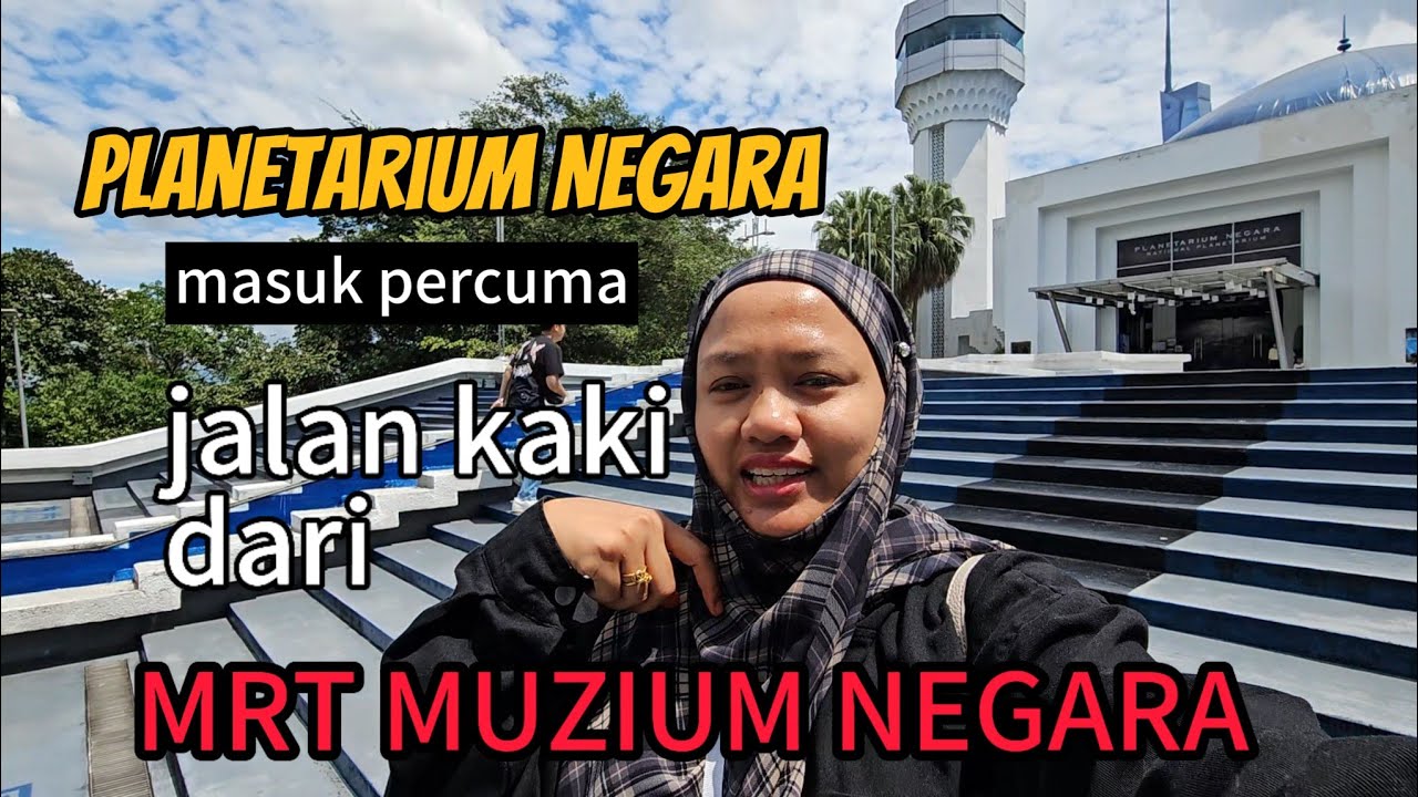 Planetarium Negara Masuk Percuma dekat Muzium Negara & Taman Botani KL