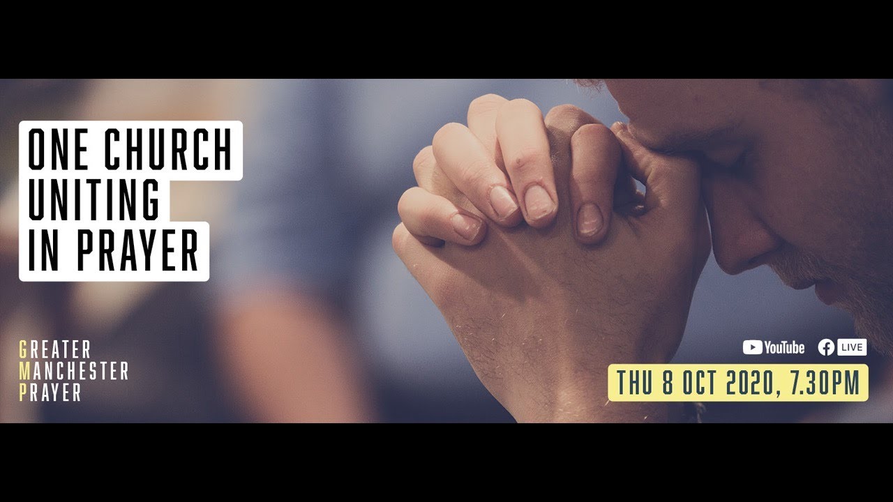 Greater Manchester Prayer Event - Oct 8th 2020