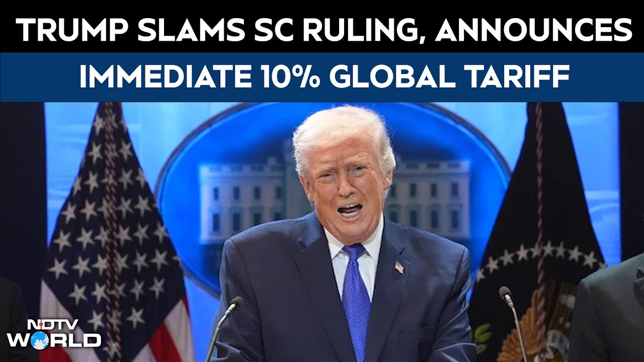 US Tariffs | Trump Slams Supreme Court Ruling, Announces Immediate 10% Global Tariff