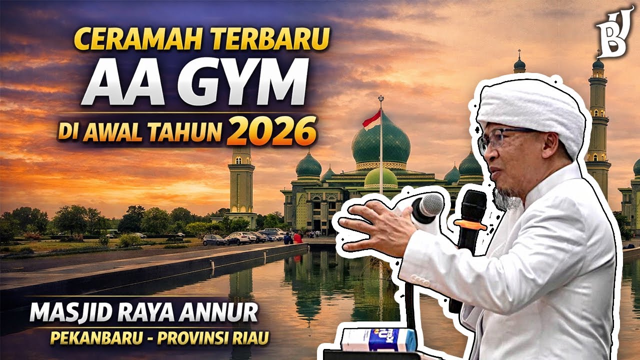 Ceramah Terbaru Aa Gym di Awal Tahun 2026 | Masjid Raya Annur Pekanbaru-Provinsi Riau