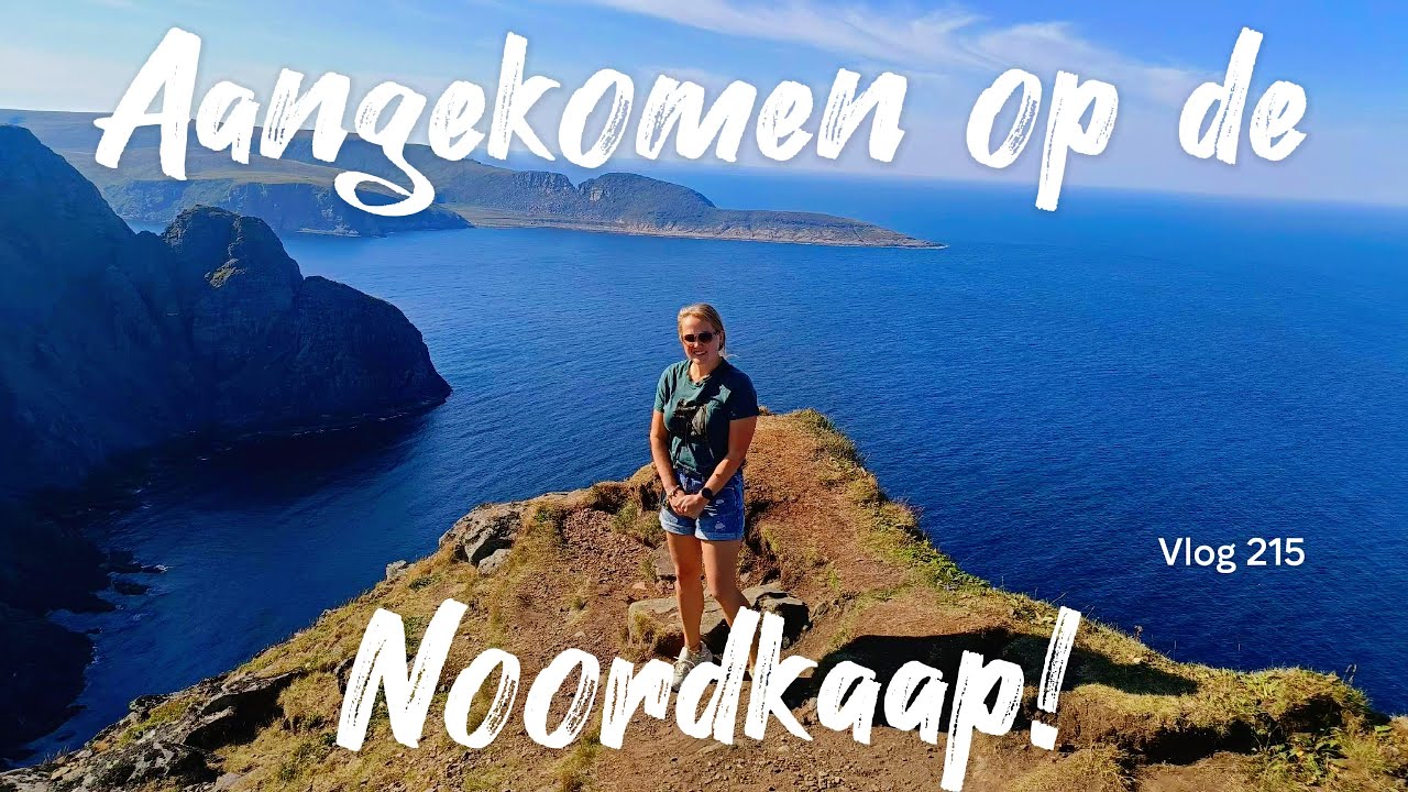 WE ZIJN AANGEKOMEN OP DE NOORDKAAP MET DE CAMPER ! #215