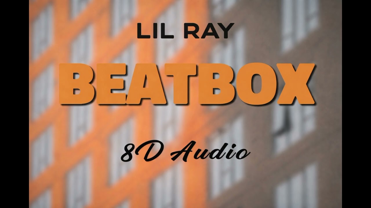 Lil Ray – Beatbox (Freestyle)