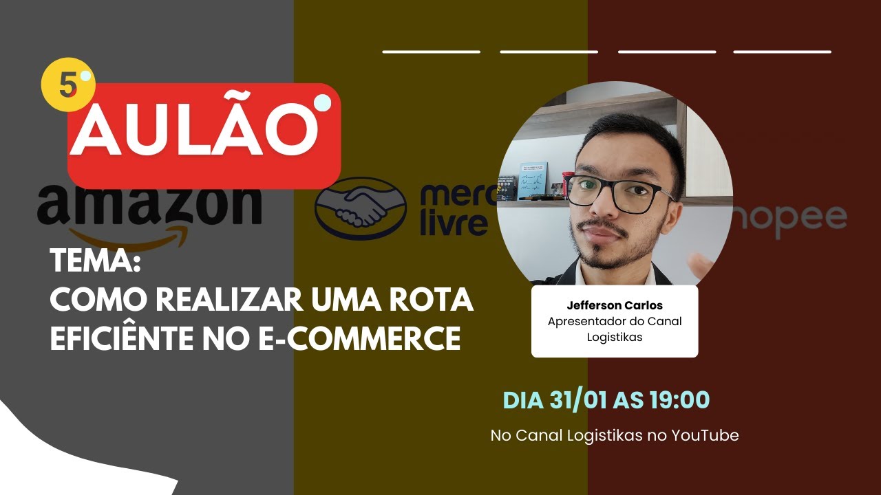 5º AULÃO - Como realizar uma rota eficiente no e-commerce?
