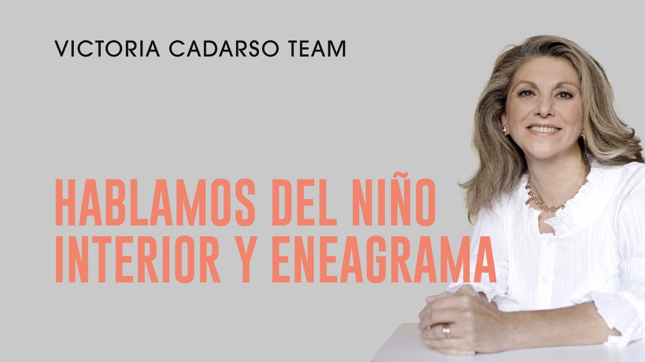Hablamos del NIÑO INTERIOR y ENEAGRAMA