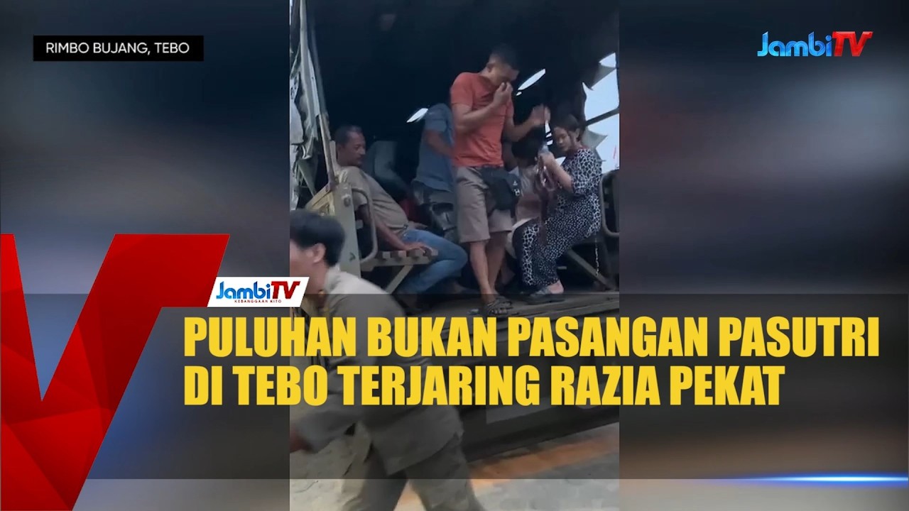 PULUHAN BUKAN PASANGAN PASUTRI DI TEBO TERJARING RAZIA PEKAT