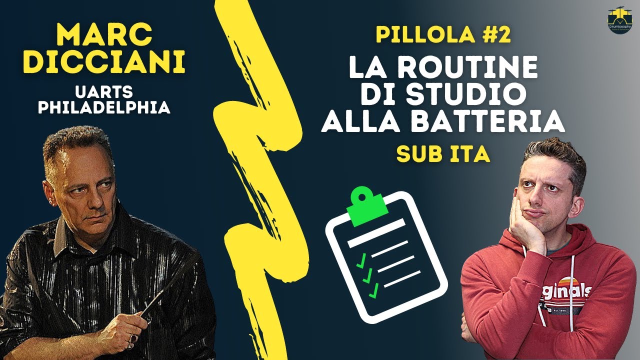 LA ROUTINE DI STUDIO ALLA BATTERIA - Marc Dicciani, UARTS Philadelphia