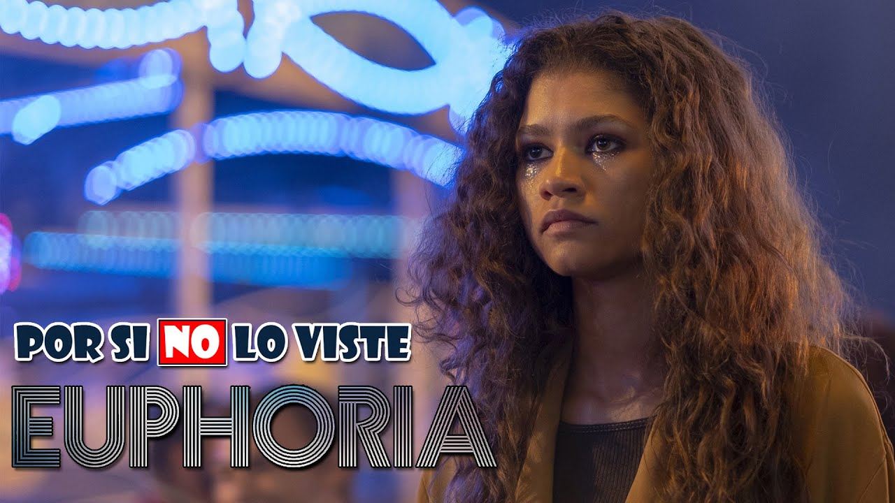 Por si no lo viste: Euphoria