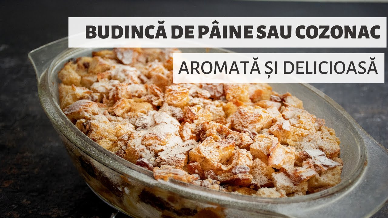 Budincă de pâine sau cozonac la cuptor. Nu vei mai arunca niciodată pâinea veche! | Bucate Aromate