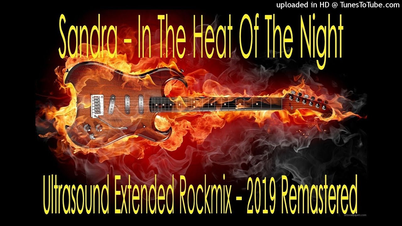 Sandra - In The Heat Of The Night (Ultrasound Extended Rock mix - 2019 Remastered)