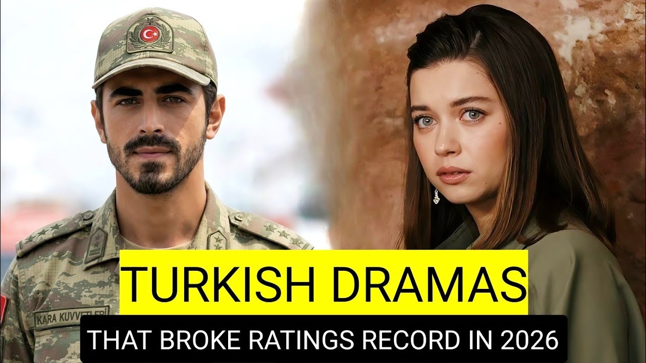 Top 9 Turkish Drama Series That Broke Ratings Record In 2026