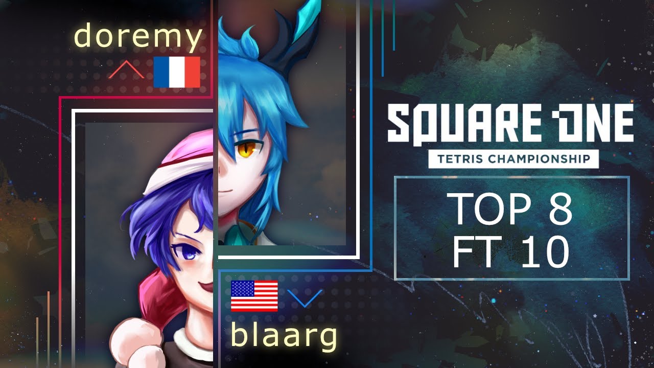 Doremy vs Blaarg - TOP 8 - Square One Tetris Championship 2022