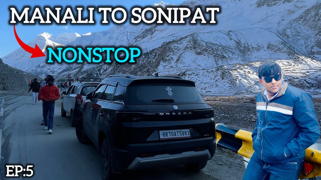 Finally आ ही गए Sonipat 📍Nonstop 700+ kms🚀 Manali to Sonipat |