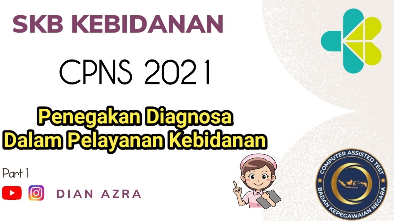 SKB Bidan CPNS 2021 |P.1| Latihan Soal SKB bidan, berdasarkan FR dan Kisi-Kisi MENPAN-RB
