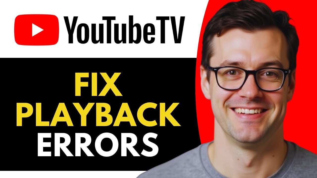 How to Fix YouTube TV Playback Errors (Full Guide)