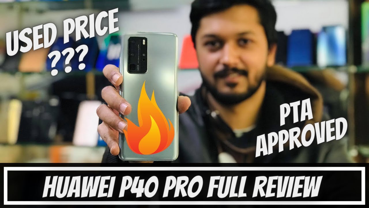 Huawei P40 Pro Full Review | P40 Pro Huawei Used Price in Pakistan