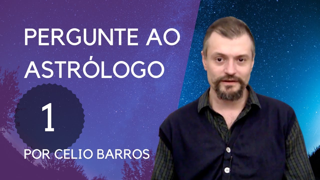 Pergunte ao astrólogo #1 - ASTROLOGIA TRADICIONAL COM CELIO BARROS