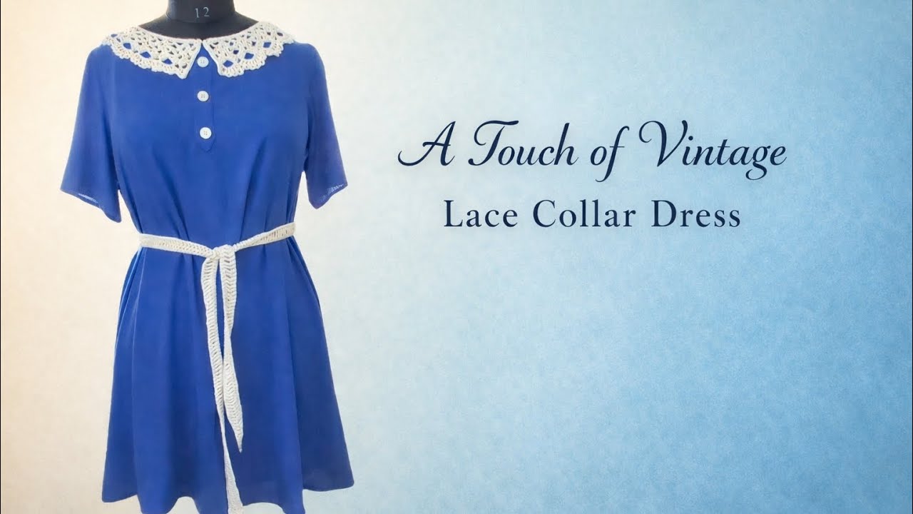 Sewing a Vintage Dress with a Handmade Lace Collar | Step-by-Step Tutorial