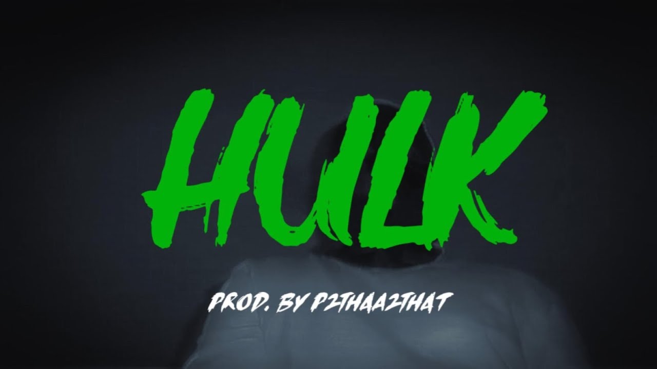 HULK (Prod. By P2thaa2that)
