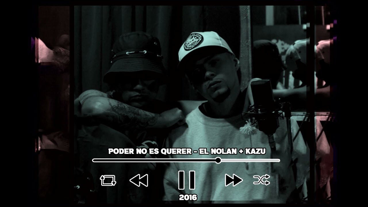 @elnolan & @kazu.oficial - Poder no es querer (2016)