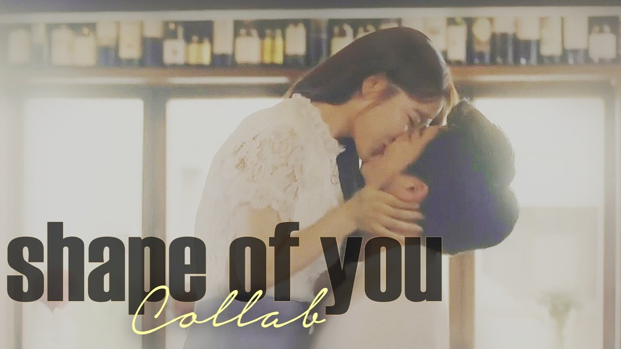 Shape Of You || Asian Drama Collab