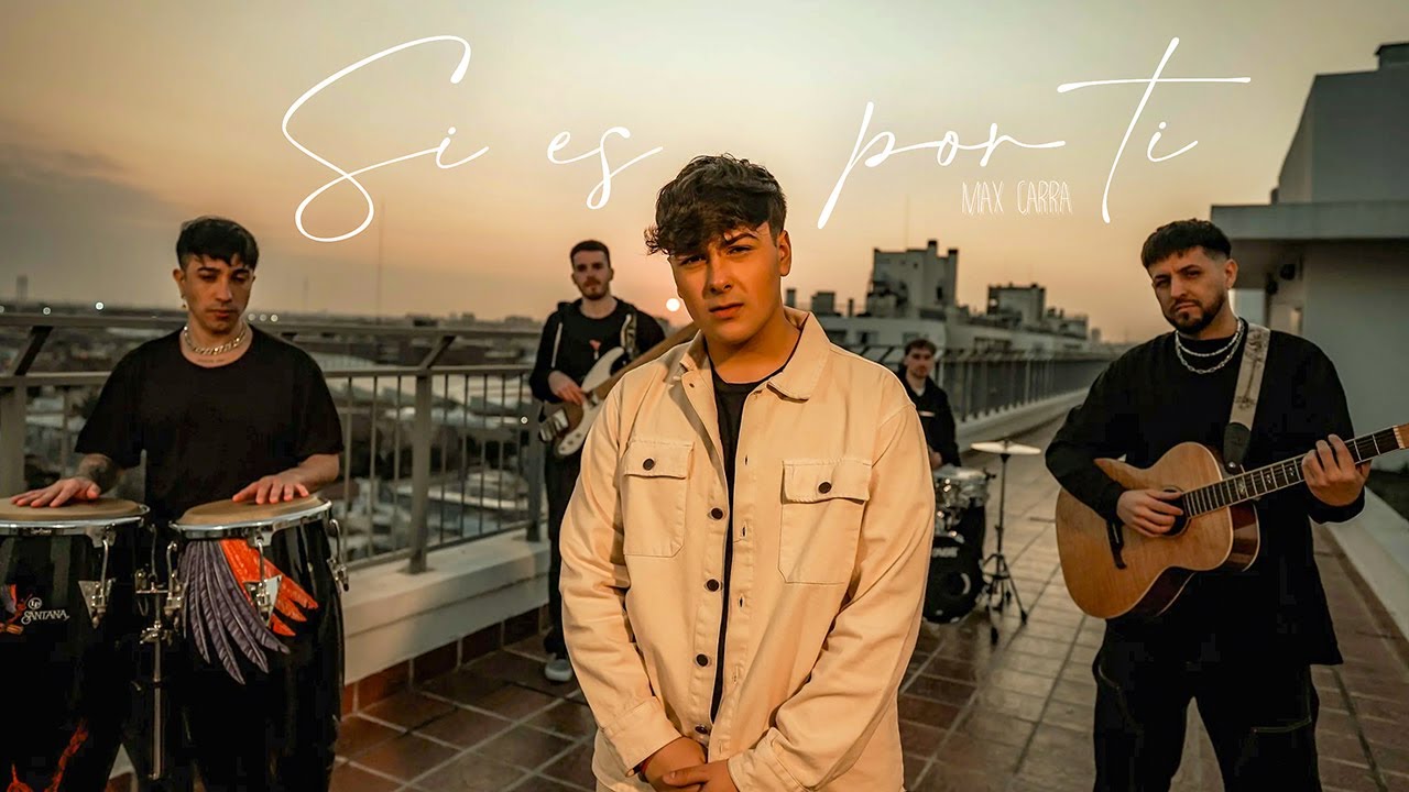 Max Carra - Si Es Por Ti (Video oficial)