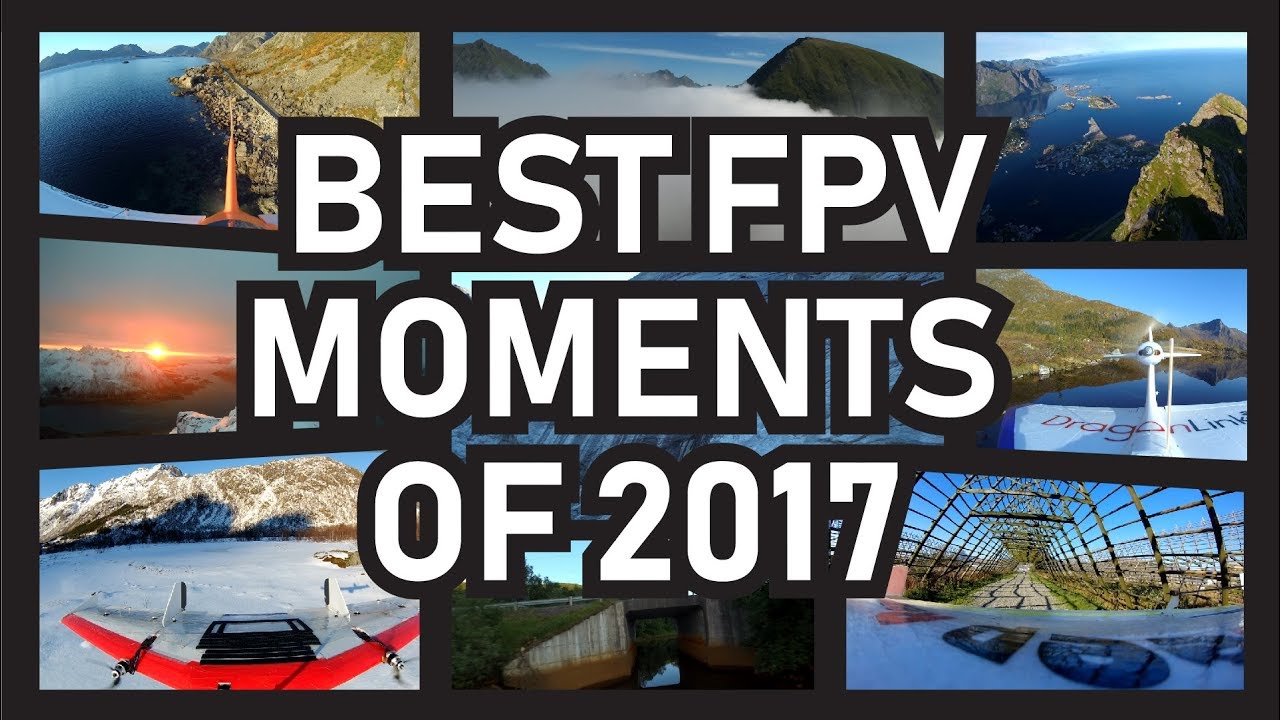 Best FPV moments of 2017