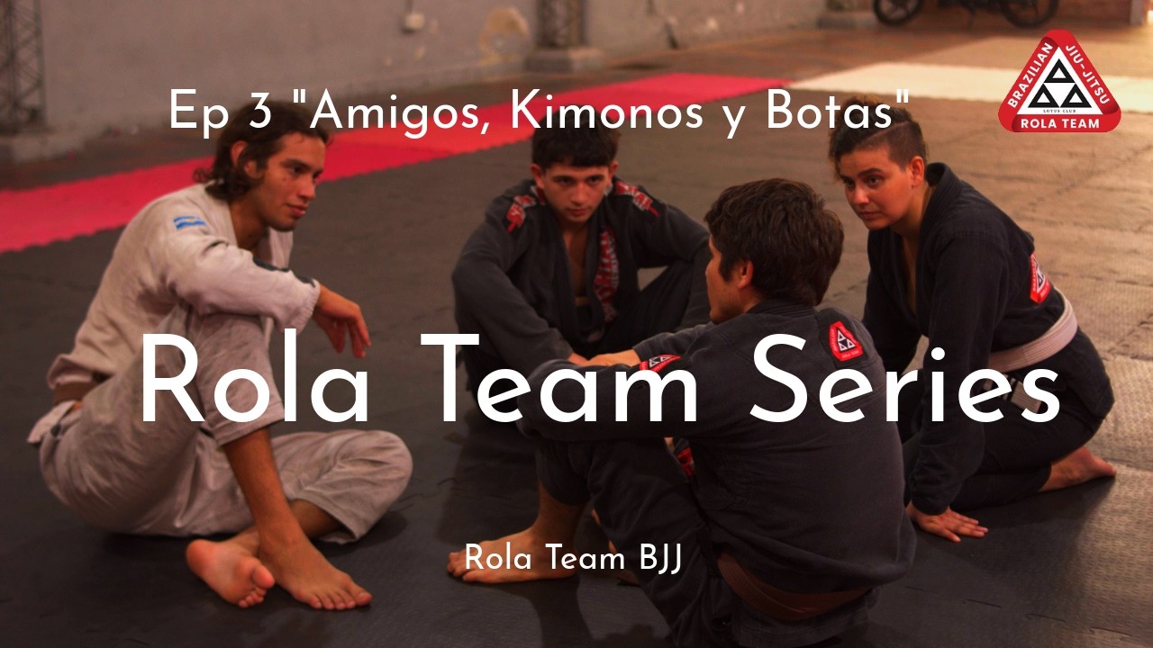 Rola Team BJJ Series Ep 3 