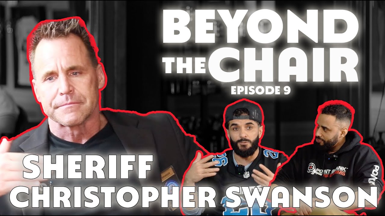 Beyond The Chair: Episode 9 - Sheriff Christopher Swanson