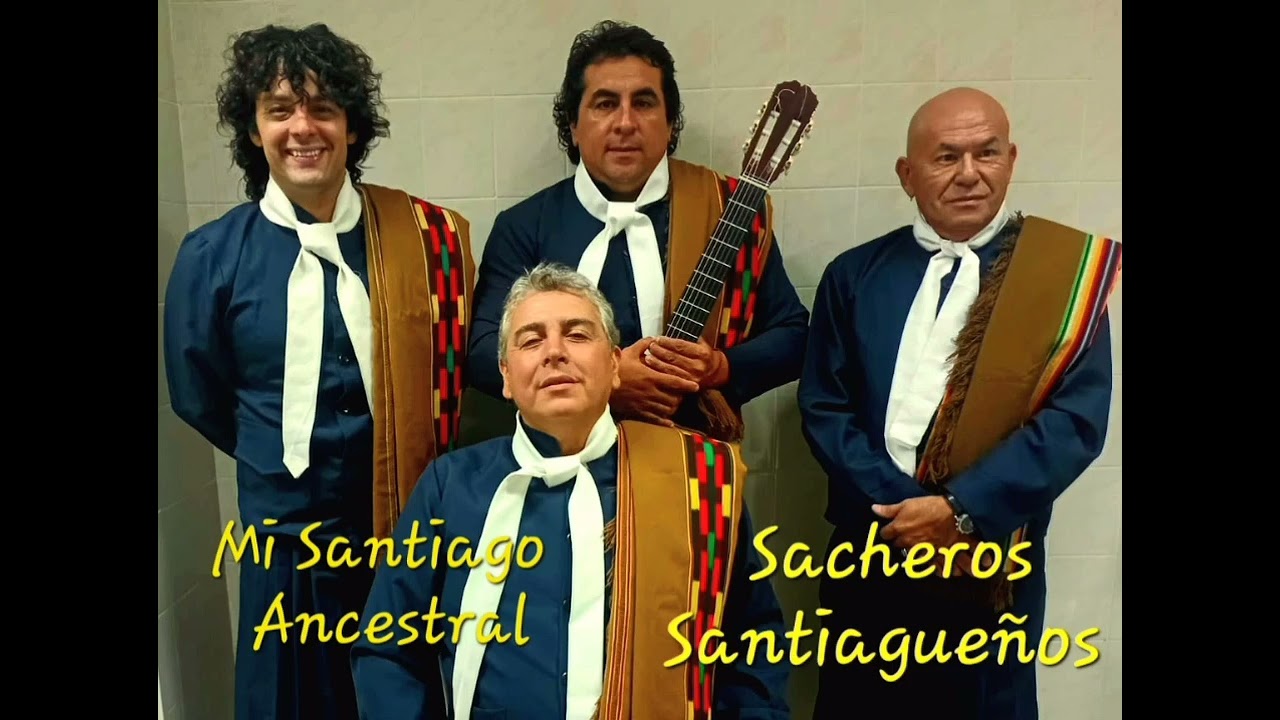 MI SANTIAGO ANCESTRAL LOS SACHEROS SANTIAGUEÑOS. 