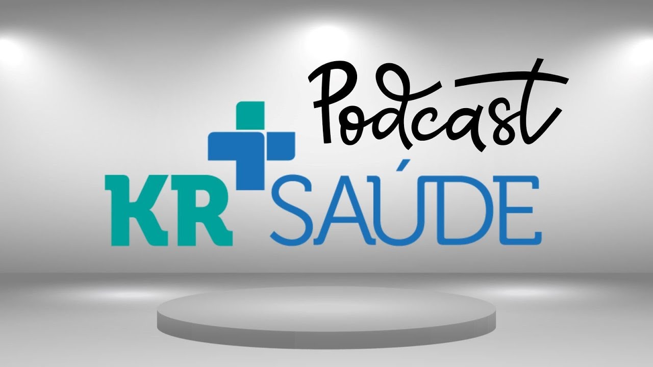 KR SAÚDE PODCAST EPP 035