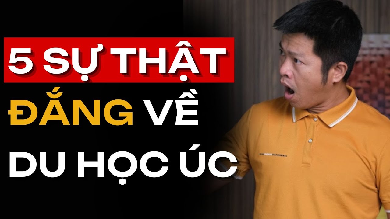 5 sự thật cay đắng Du Học ÚC 2025, không ai nói cho bạn biết.