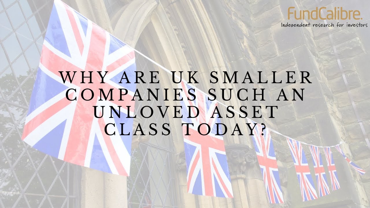 Why are UK smaller companies such an unloved asset class?