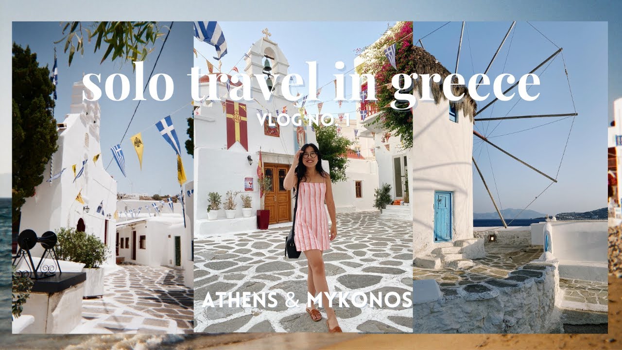 Greece Travel Vlog No. 1 | My Solo Trip to Mykonos (& Layover in Athens)