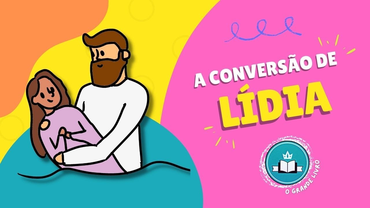 História Bíblica Para Crianças: CONVERSÃO DE LÍDIA | O Grande Livro