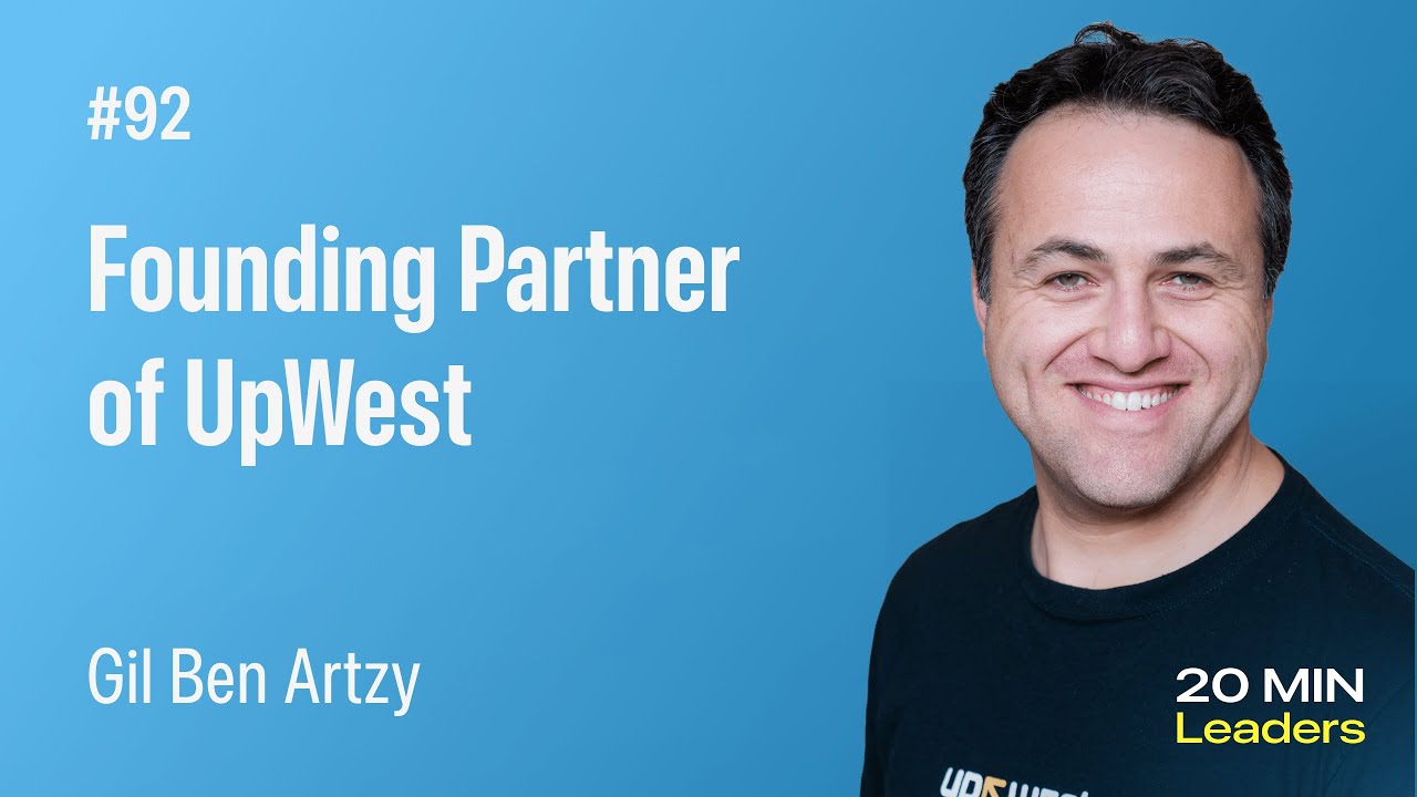 Ep92: Gil Ben Artzy | Founding Partner of UpWest
